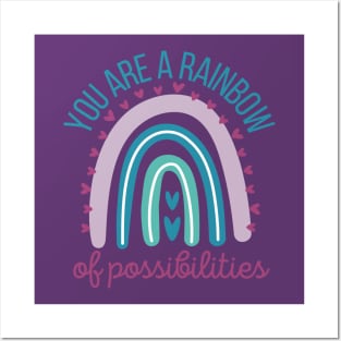 You are a Rainbow of Possibilities Posters and Art